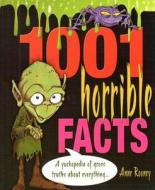 1001 Horrible Facts di Anne Rooney edito da Arcturus Publishing Ltd