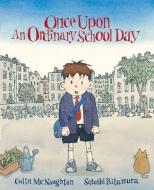 Once Upon an Ordinary School Day di Colin McNaughton edito da Andersen Press Ltd