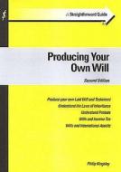 A Straightforward Guide to Producing Your Own Will di Philip Kingsley edito da Straightforward Publishing