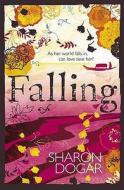 Falling di Sharon Dogar edito da Chicken House Ltd