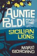 Auntie Poldi And The Sicilian Lions di Mario Giordano edito da Bitter Lemon Press