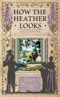 How the Heather Looks di Joan Bodger edito da Living Book Press