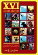 XVI Short Stories di Bernard Edward Mireault edito da ABOUT COMICS