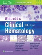 Wintrobe's Clinical Hematology di Robert T. Means edito da Lippincott Williams&Wilki