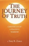 The Journey Of Truth di Tony R Zonca edito da Balboa Press