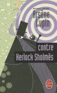 Arsene Lupin Contre Herlock Sholmes di Maurice Leblanc edito da Livre de Poche