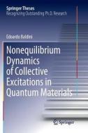 Nonequilibrium Dynamics of Collective Excitations in Quantum Materials di Edoardo Baldini edito da Springer International Publishing