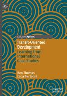 Transit-oriented Development di Ren Thomas, Luca Bertolini edito da Springer Nature Switzerland Ag