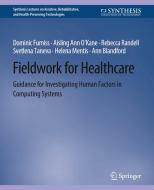Fieldwork for Healthcare di Dominic Furniss, Svetlena Taneva, Aisling Ann O¿Kane, Rebecca Randell edito da Springer International Publishing