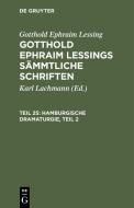 Gotthold Ephraim Lessings Sämmtliche Schriften, Teil 25, Hamburgische Dramaturgie, Teil 2 di Gotthold Ephraim Lessing edito da De Gruyter