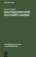 Bakteriosen der Kulturpflanzen di Dieter Spaar edito da De Gruyter