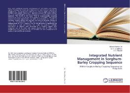 Integrated Nutrient Management in Sorghum-Barley Cropping Sequence di Mukesh Kumar Jat, S. K. Choudhary, H. S. Purohit edito da LAP Lambert Academic Publishing