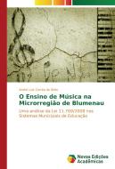 O Ensino de Música na Microrregião de Blumenau di André Luiz Corrêa de Brito edito da Novas Edições Acadêmicas