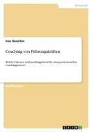 Coaching von Führungskräften di Ines Hamilton edito da GRIN Verlag