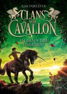 Clans von Cavallon (3). Im Bann des Einhorns di Kim Forester edito da Arena Verlag GmbH