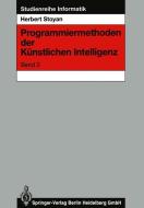 Programmiermethoden der Künstlichen Intelligenz di Herbert Stoyan edito da Springer Berlin Heidelberg