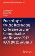 Proceedings of the 2nd International Conference on Green Communications and Networks 2012 (GCN 2012): Volume 3 edito da Springer Berlin Heidelberg