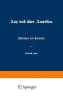 Aus und über Amerika di Friedrich Kapp edito da Springer Berlin Heidelberg