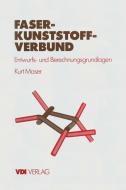 Faser-Kunststoff-Verbund di Kurt Moser edito da Springer Berlin Heidelberg