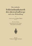 Der einfache Schleimhautkatarrh der oberen Luftwege und seine Behandlung di Arthur Thost edito da Springer Berlin Heidelberg