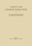Lehrbuch der Charakterkunde di Arthur Kronfeld edito da Springer Berlin Heidelberg