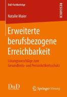 Erweiterte berufsbezogene Erreichbarkeit di Natalie Maier edito da Springer Fachmedien Wiesbaden