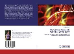 My Clinical Research Activities 2008-2010 di Linda Valmorri edito da LAP Lambert Academic Publishing