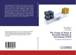 The Usage of Static & Dynamic Modals in calculating STOIIP di Ahmed Abdallganie, Osama Alkarouri, Osama Abuzaid edito da LAP Lambert Academic Publishing