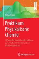 Praktikum Physikalische Chemie di Volker Ender edito da Springer-Verlag GmbH
