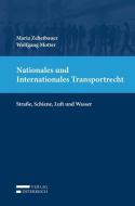 Nationales und Internationales Transportrecht di Maria Zehetbauer, Wolfgang Motter edito da Verlag Österreich GmbH