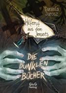 Die dunklen Bücher - Hilferuf aus dem Jenseits di Daniela Jarosz edito da G&G Verlagsges.