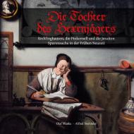 Die Tochter des Hexenjägers di Olaf Manke, Alfred Stemmler edito da Books on Demand