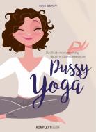 Pussy Yoga di Coco Berlin edito da Komplett-Media