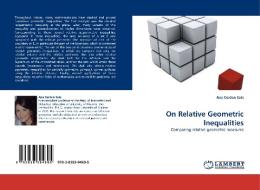 On Relative Geometric Inequalities di Ana Cerdan Sala edito da LAP Lambert Acad. Publ.