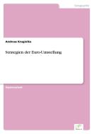 Strategien der Euro-Umstellung di Andreas Krugiolka edito da Diplom.de