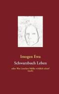 Schwarzbuch Leben di Imogen Ewa edito da Books On Demand