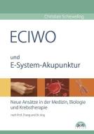 ECIWO und Embryo-System-Akupunktur di Christian Scheweling edito da Joy Verlag GmbH