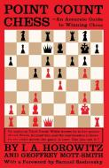 Point Count Chess di Israel A. Horowitz, Geoffrey Mott-Smith, I. a. Horowitz edito da ISHI PR