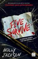 Five Survive di Holly Jackson edito da PLANETA PUB