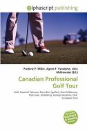Canadian Professional Golf Tour edito da Betascript Publishing