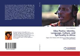 Kiba Poetry: Identity, Language, Culture, and Spirituality in Africa di David wa Maahlamela edito da LAP Lambert Academic Publishing