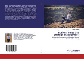 Business Policy and Strategic Management di Derese Alehegn edito da LAP Lambert Academic Publishing