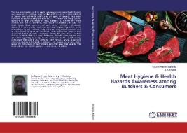 Meat Hygiene & Health Hazards Awareness among Butchers & Consumers di Rayees Ahmed Bafanda, S. A. Khandi edito da LAP Lambert Academic Publishing