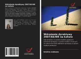 Wdrozenie Dyrektywy 2007/66/WE Na Lotwie di Zubkane Kristine Zubkane edito da KS OmniScriptum Publishing