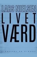 Livet Vaerd di Nielsen Lars Nielsen edito da Lindhardt Og Ringhof