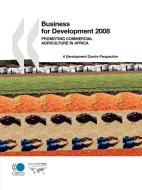 Business For Development 2008 di OECD Publishing edito da Organization For Economic Co-operation And Development (oecd