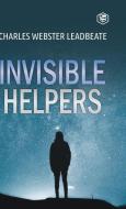 Invisible Helpers di C. W. Leadbeater edito da Sanage Publishing