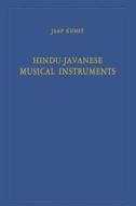 Hindu-Javanese Musical Instruments di Jaap Kunst edito da Springer Netherlands