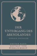 Der Untergang des Abendlandes - Erster Band di Oswald Spengler edito da SSEL