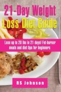 21 Days Practical Weight Loss Program di Rs Johnson edito da Independently Published
